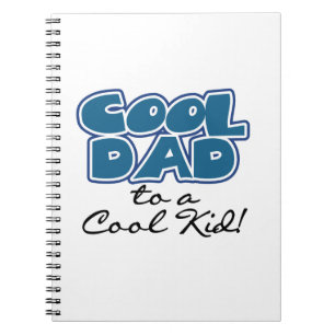 Cool Dad to a Cool Kid Gifts Notebook
