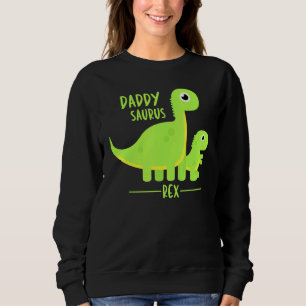 Cool  Daddysaurus Rex Dino Sweatshirt