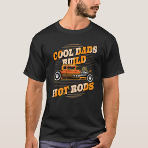 Cool Dads Build Hot Rods Vintage Hotrod Drag Race  T-Shirt