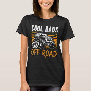 Cool Dads Go Off Road Motocross Racing Quad Off-Ro T-Shirt