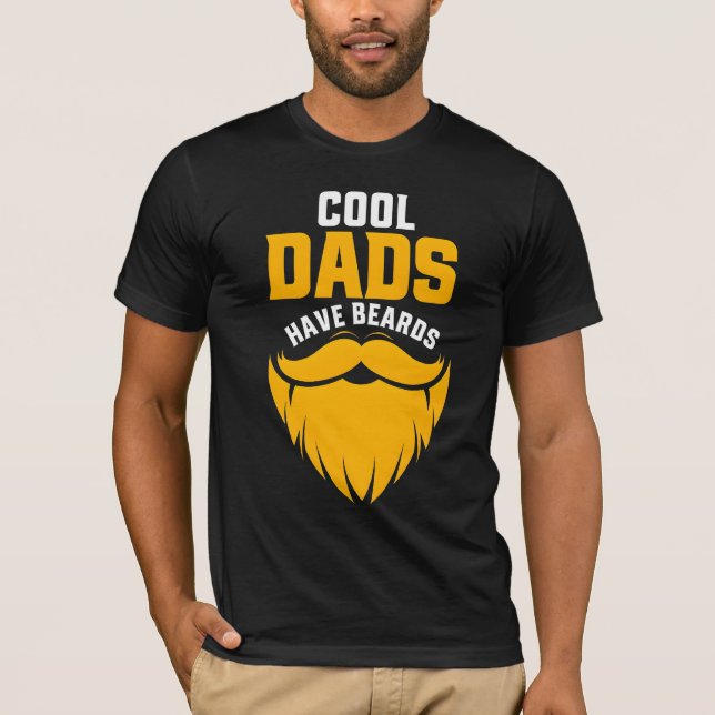 Cool Dads Have Beards T-shirt – Funny dad gift (Front)