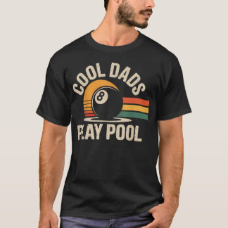 Cool Dads Play Pool Funny Billiards T-Shirt