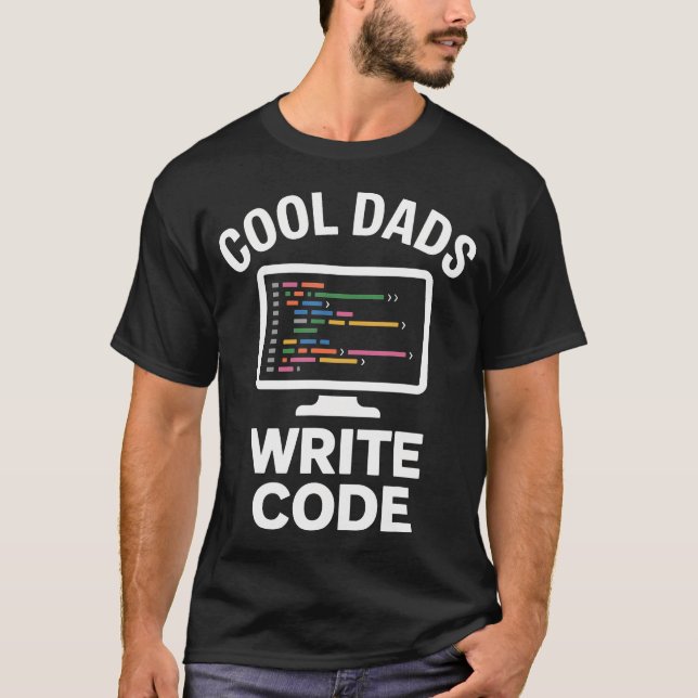Cool Dads Write Code Funny Programmer T-Shirt (Front)