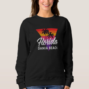 Cool Dania Beach Fl Retro Themed Dania Beach Fan 6 Sweatshirt