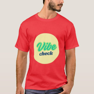 Cool Design: Vibe Check T-Shirt