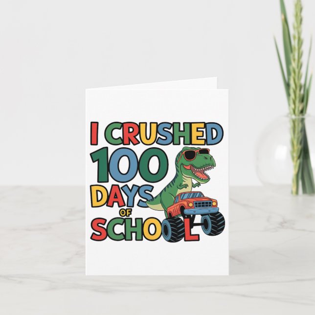 Cool Dinosaur T-rex Monster Truck Crushed 100 Days Card (Front)