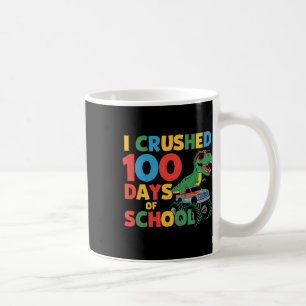 Cool Dinosaur T-rex Monster Truck Crushed 100 Days Coffee Mug