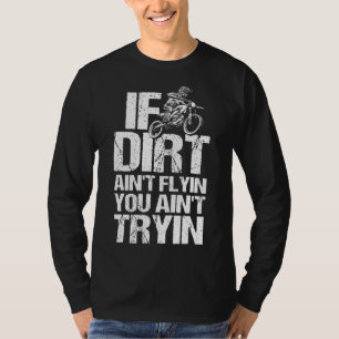 Cool Dirt Bike Art For Men Women Dirtbike Motorcyc T-Shirt