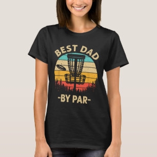 Cool Disc Golf For Men Dad Sports Tournament Best  T-Shirt