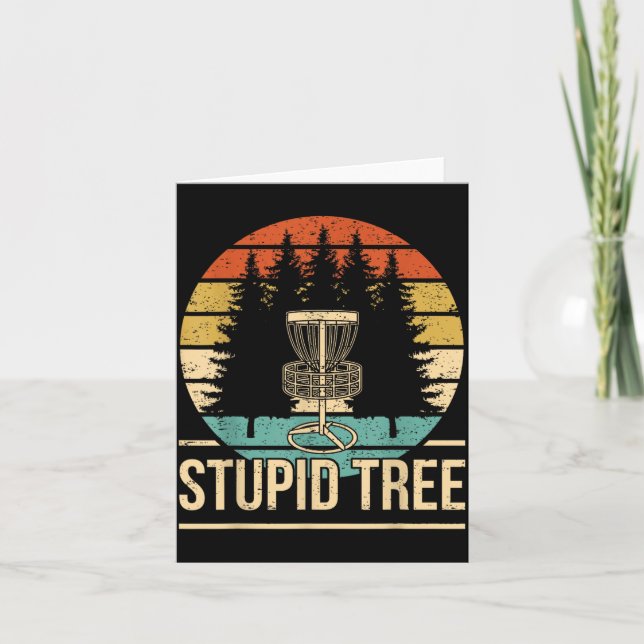 Cool Disc Golf Player Quote I Stupid Tree Card (Front)