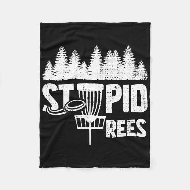 Cool Disc Golf Player Quote I Stupid Tree  Fleece Blanket (Front)
