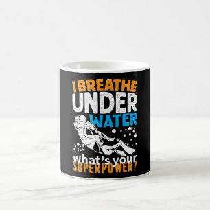 Cool Diving Design - I Breathe Under Water Coffee Mug