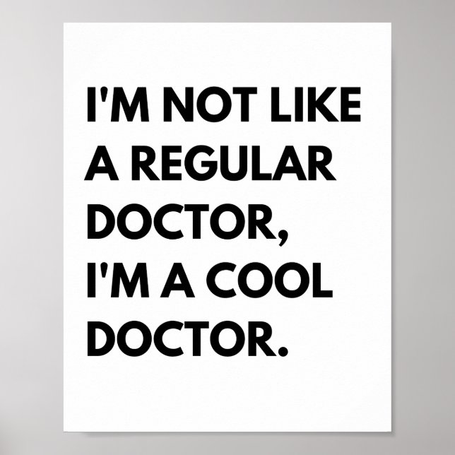 Cool Doctors Funny Work Saying Poster (Front)