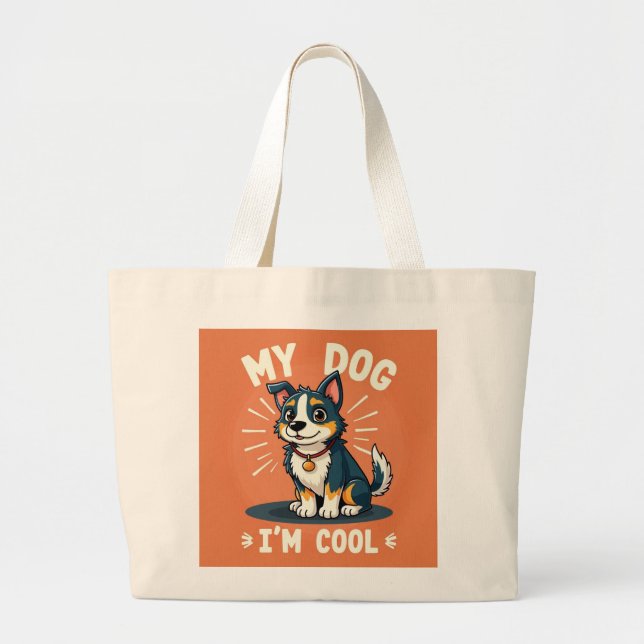 Cool Dog Energy Large Tote Bag (Front)