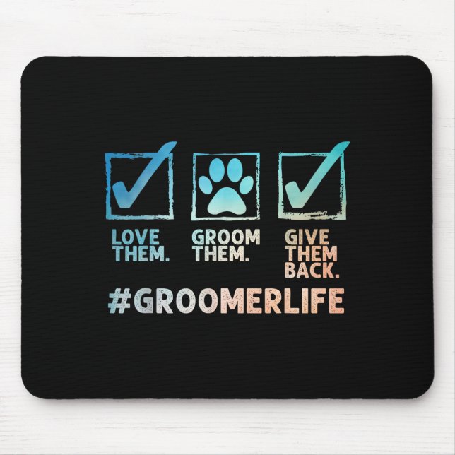 Cool Dog Groomer Art For Men Women Dog Grooming Pe Mouse Pad (Front)