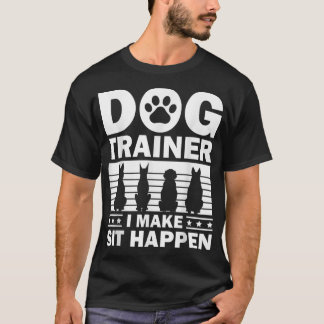 Cool Dog Trainer For Men Women Dog Training Agilit T-Shirt
