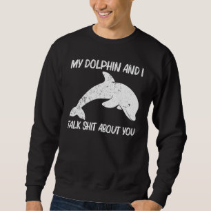Cool Dolphin For Men Women Bottlenose Dolphin Anim Sweatshirt