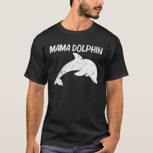 Cool Dolphin Gift For Women Mum Bottlenose Dolphin T-Shirt