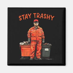 Cool Donald Trump Garge Stay Trashy Funny Mega Tru Magnet