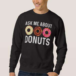 Cool Doughnut Art For Men Women Sugar Glazed Choco Sweatshirt