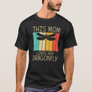 Cool Dragonfly For Mom Mama Critters Insect Dragon T-Shirt