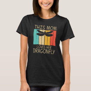 Cool Dragonfly For Mom Mama Critters Insect Dragon T-Shirt