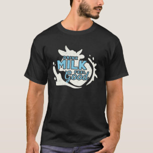 Cool Drink Milk Good Feel Vintage Cow Farm Farmers T-Shirt