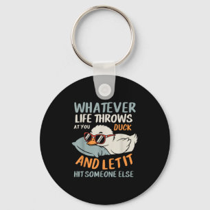 Cool Duck Shirt Funny Let It Hit Someone Else Quot Key Ring