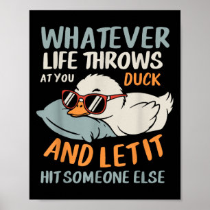 Cool Duck Shirt Funny Let It Hit Someone Else Quot Poster