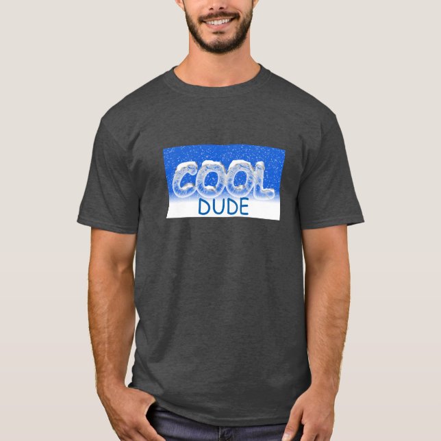 Cool Dude T-Shirt (Front)