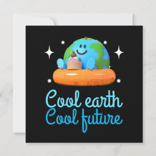 Cool earth, Cool future - Earth Invitation