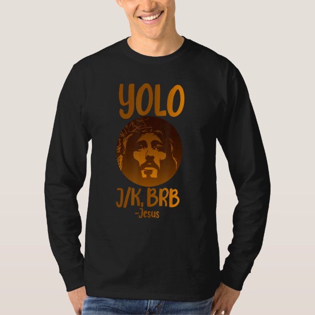 Cool Easter Day Tee Jesus Easter Yolo Jk Brb Texti (Front)