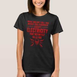 Cool Electrician Men Electricity Kill You Linema T-Shirt