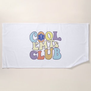 Cool Emts Club Emergency Medical Technician First Beach Towel