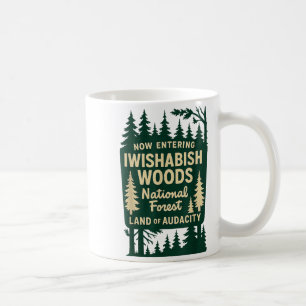 Cool Entering Wishabish Woods National Forest Land Coffee Mug
