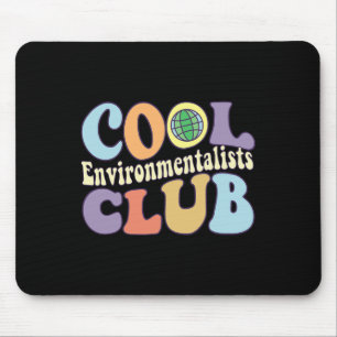Cool Environmentalists Club Save The Earth Day Nat Mouse Pad
