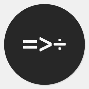 Cool Equality Is Greater Than Division _1  Classic Round Sticker