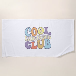 Cool Estheticians Club Licensed Skin Care Beach Towel