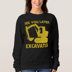 Cool Excavator For Men Women Heavy Equipment Opera Sweatshirt