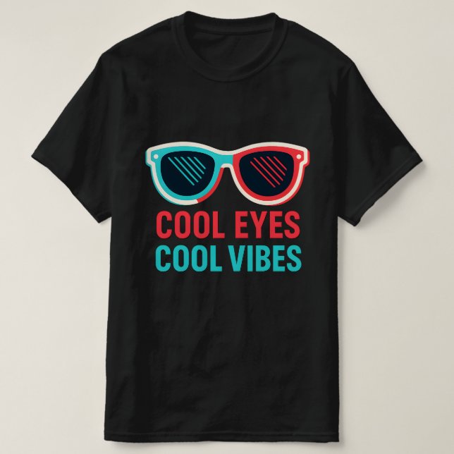 Cool Eyes Cool Vibes Retro 3D Glasses T-Shirt (Design Front)