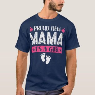 Cool Family Proud New Mama It's A Girl Gender Reve T-Shirt
