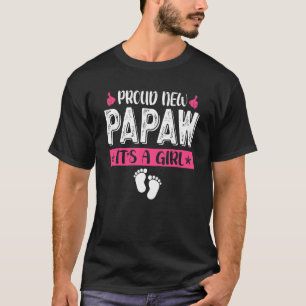 Cool Family Proud New Papaw It's A Girl Gender Rev T-Shirt