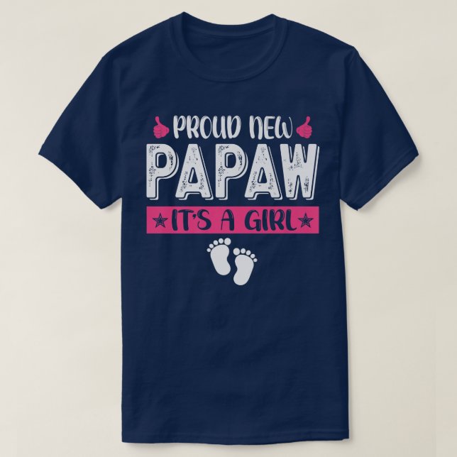 Cool Family Proud New Papaw It's A Girl Gender Rev T-Shirt (Design Front)