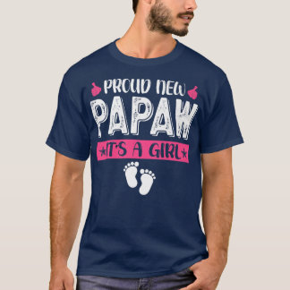 Cool Family Proud New Papaw It's A Girl Gender Rev T-Shirt