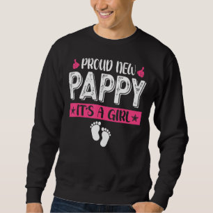 Cool Family Proud New Pappy It's A Girl Gender Rev Sweatshirt