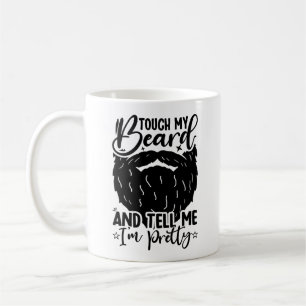 Cool Father Touch My Beard Birthday Bearded Dad Coffee Mug
