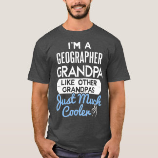 Cool Fathers Day Design Geographer Grandpa T-Shirt