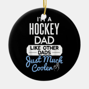 Cool Fathers Day Design Hockey Dad  Ceramic Ornament