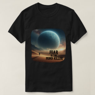 Cool Fear is the mind-killer  T-Shirt