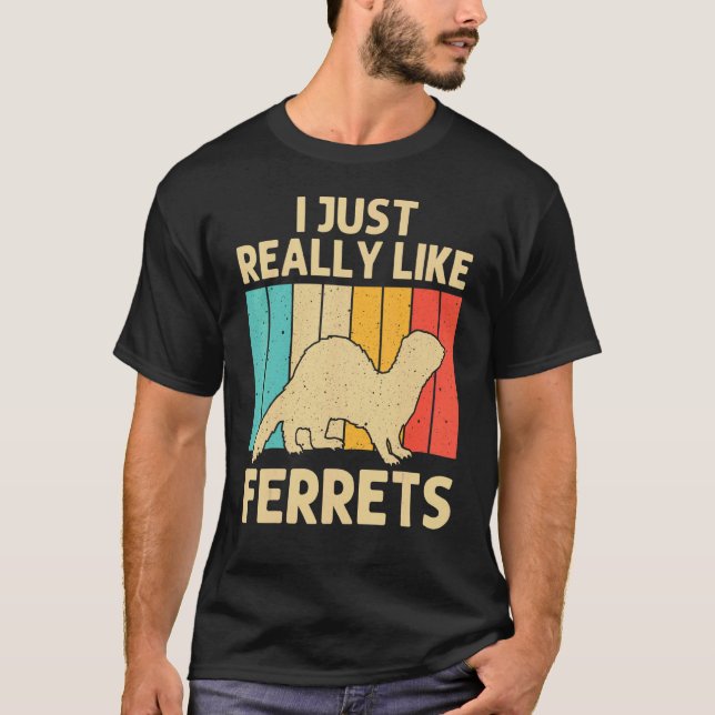 Cool Ferret For Men Women Animal   Ferret Owner Ro T-Shirt (Front)